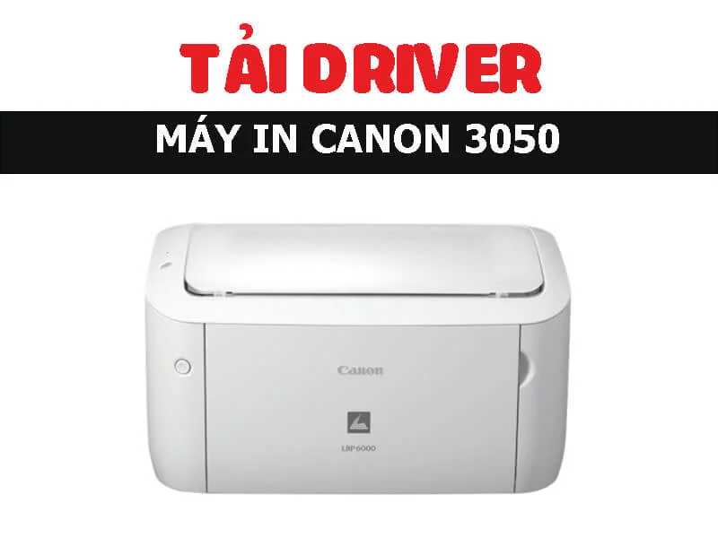 Driver canon 3050 32bit/64bit Win XP/Win7/Win10 2 DRIVER MAY IN CANON 3050 (1)
